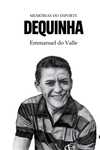 Capa do livro Memórias do Esporte Dequinha
